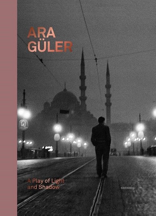 Ara Guler: A Play of Light and Shadow (Hardcover)