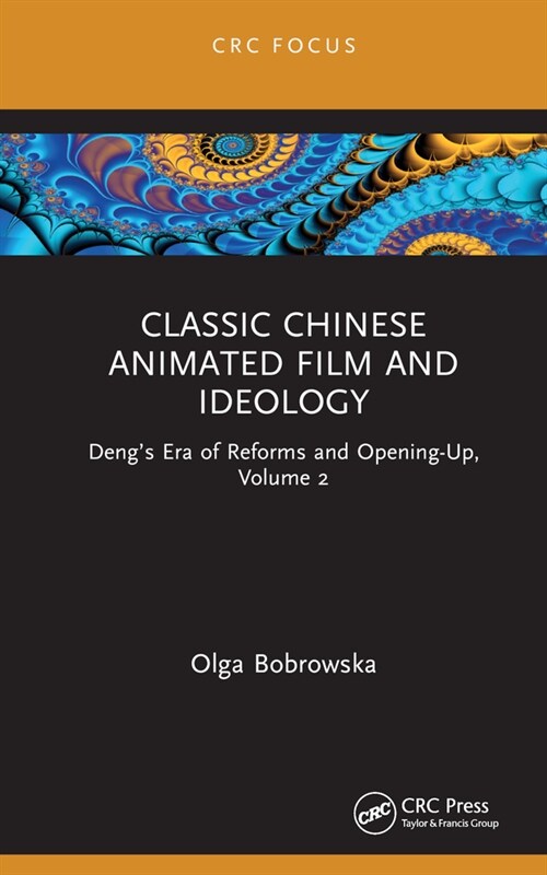 Chinese Animated Film and Ideology : Tradition, Innovation, and Interculturality (Hardcover)