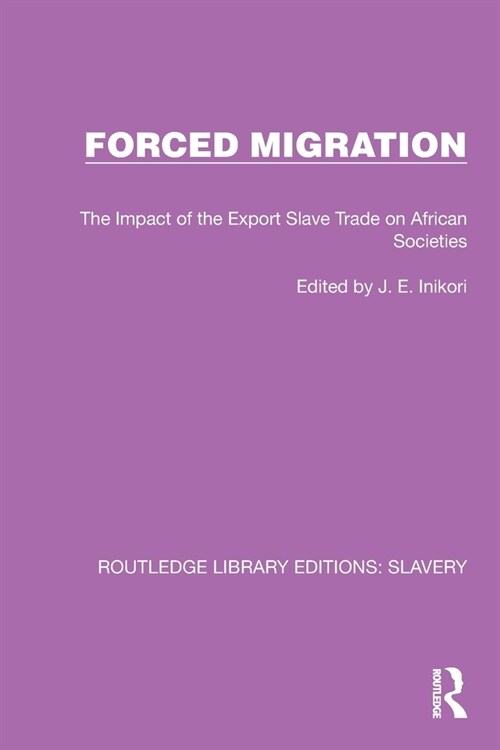 Forced Migration : The Impact of the Export Slave Trade on African Societies (Paperback)