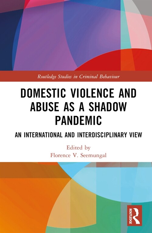 Domestic Violence and Abuse as a Shadow Pandemic : An International and Interdisciplinary View (Hardcover)
