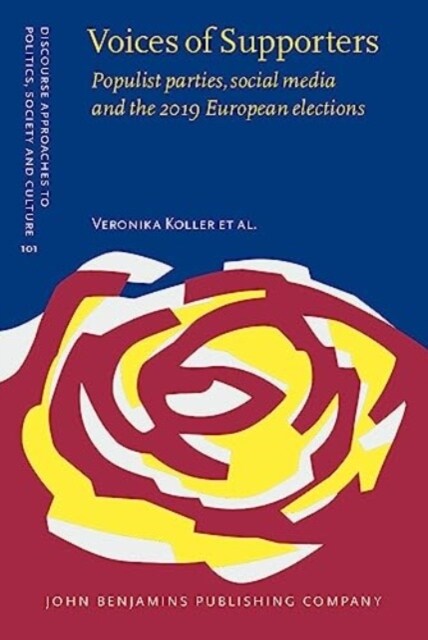 Voices of Supporters : Populist parties, social media and the 2019 European elections (Hardcover)