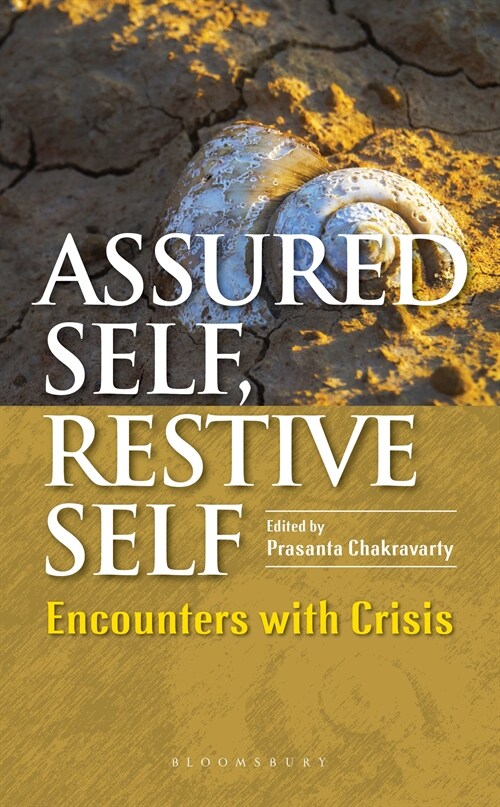 Assured Self, Restive Self: Encounters with Crisis (Hardcover)