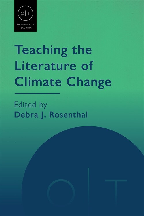 Teaching the Literature of Climate Change (Hardcover)