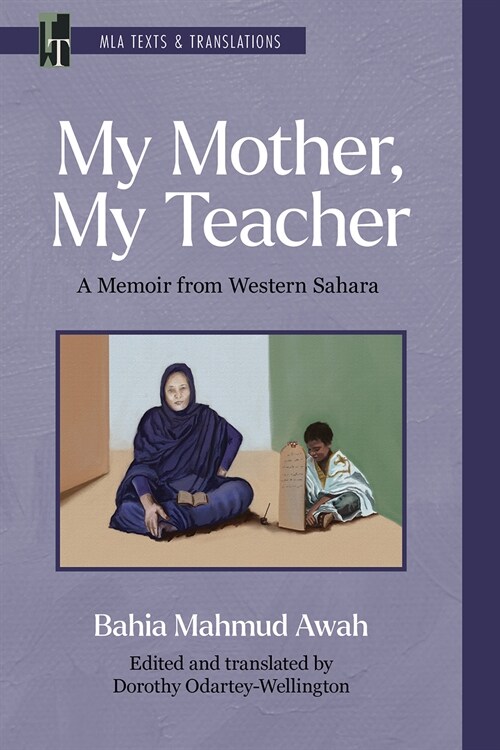 My Mother, My Teacher: A Memoir from Western Sahara (Paperback, Critical)