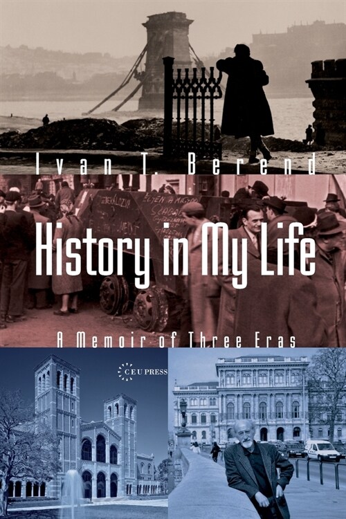 History in My Life: A Memoir of Three Eras (Paperback)