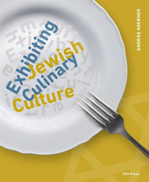 Exhibiting Jewish Culinary Culture (Paperback)