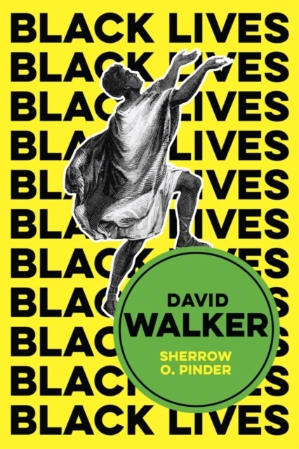 David Walker : The Politics of Racial Egalitarianism (Paperback)