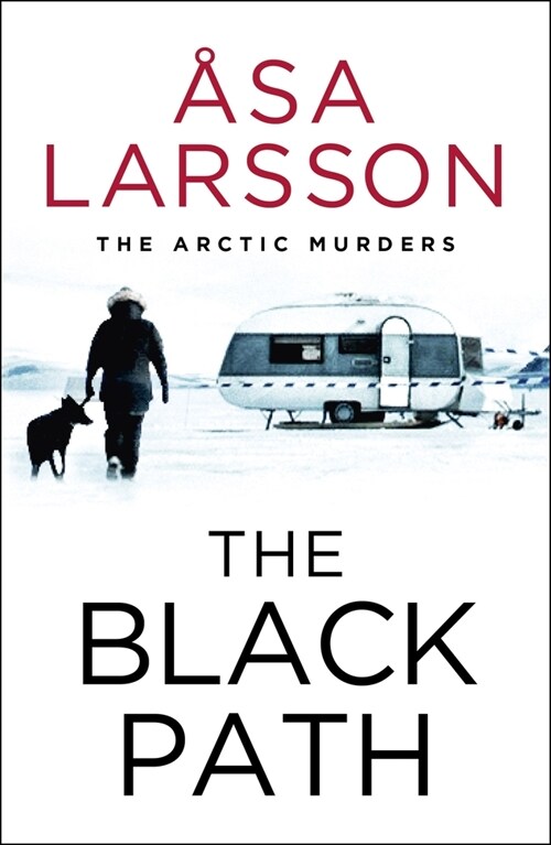 The Black Path : The Arctic Murders – A gripping and atmospheric murder mystery (Paperback)