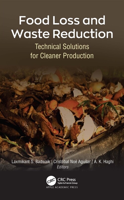 Food Loss and Waste Reduction: Technical Solutions for Cleaner Production (Paperback)