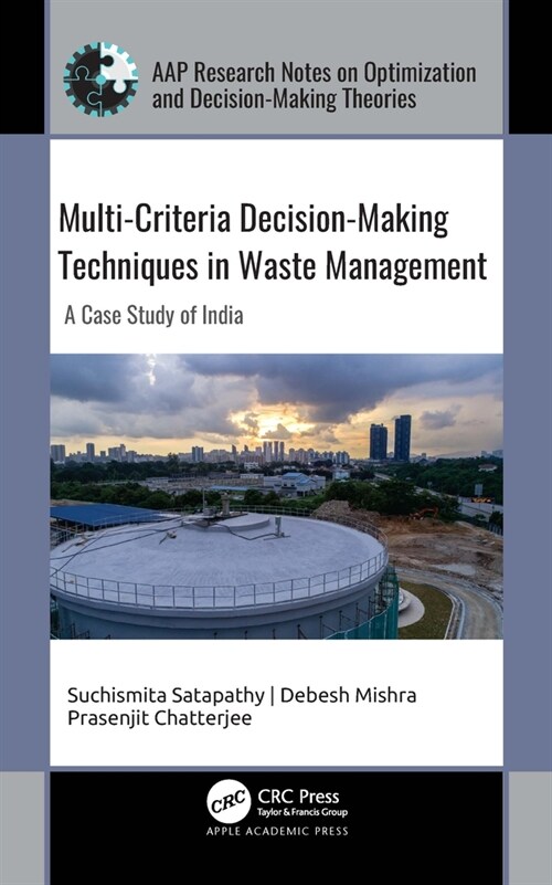 Multi-Criteria Decision-Making Techniques in Waste Management: A Case Study of India (Paperback)
