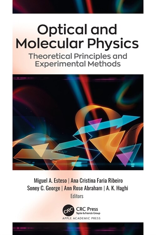 Optical and Molecular Physics: Theoretical Principles and Experimental Methods (Paperback)