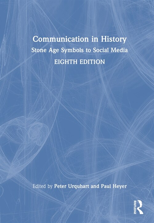 Communication in History : Stone Age Symbols to Social Media (Hardcover, 8 ed)