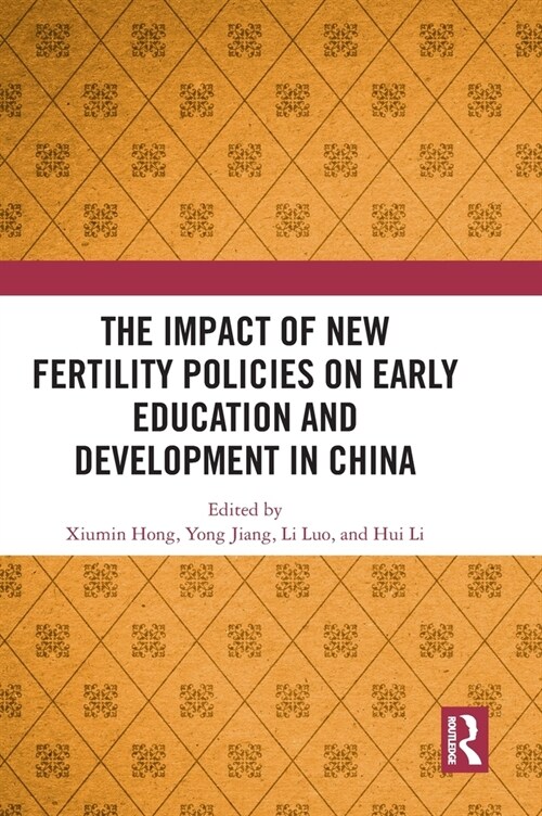 The Impact of New Fertility Policies on Early Education and Development in China (Hardcover, 1)