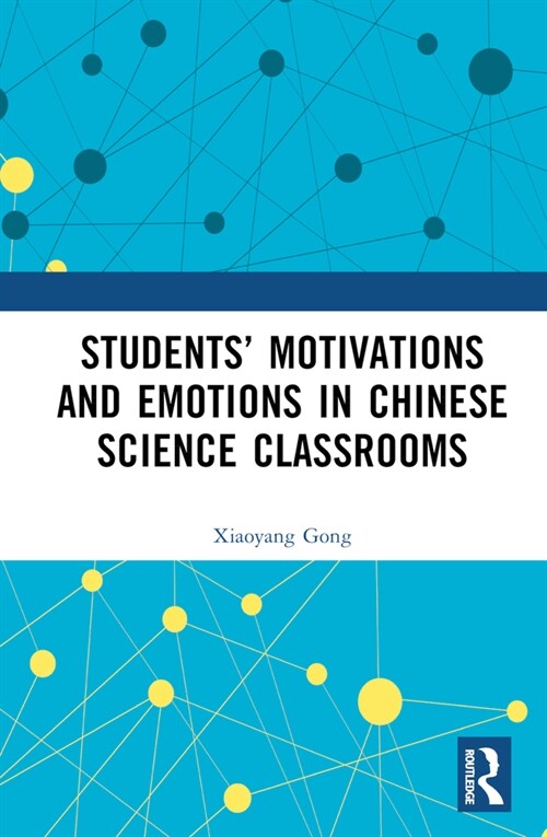 Students’ Motivations and Emotions in Chinese Science Classrooms (Hardcover)