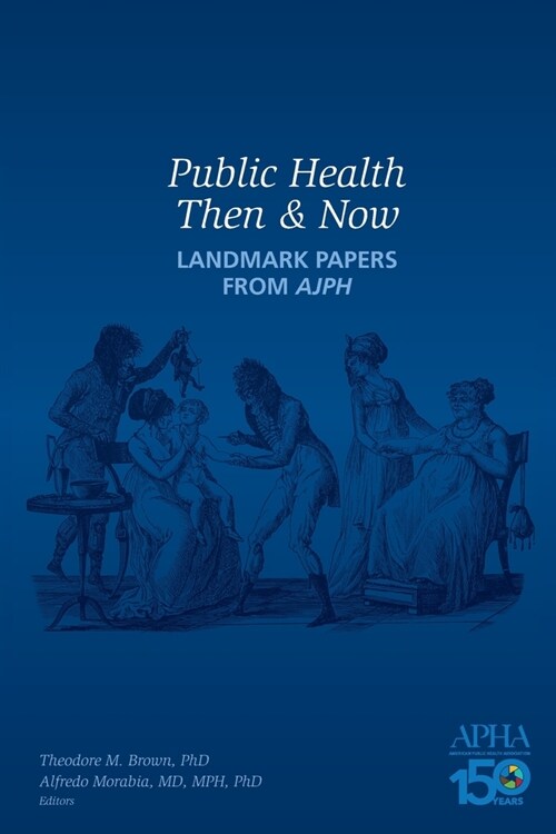 Public Health Then & Now (Paperback)