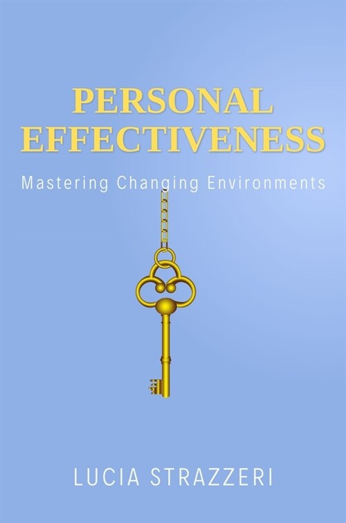 Personal Effectiveness: Mastering Changing Environments (Paperback)