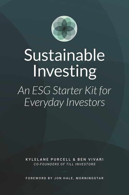 Sustainable Investing: An ESG Starter Kit for Everyday Investors (Paperback)
