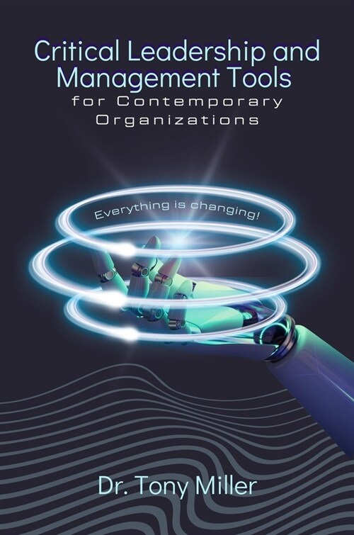 Critical Leadership and Management Tools for Contemporary Organizations (Paperback)