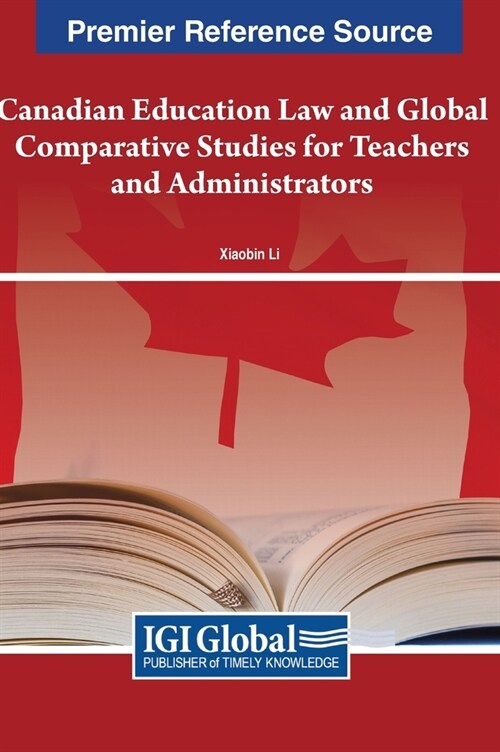 Canadian Education Law and Global Comparative Studies for Teachers and Administrators (Hardcover)