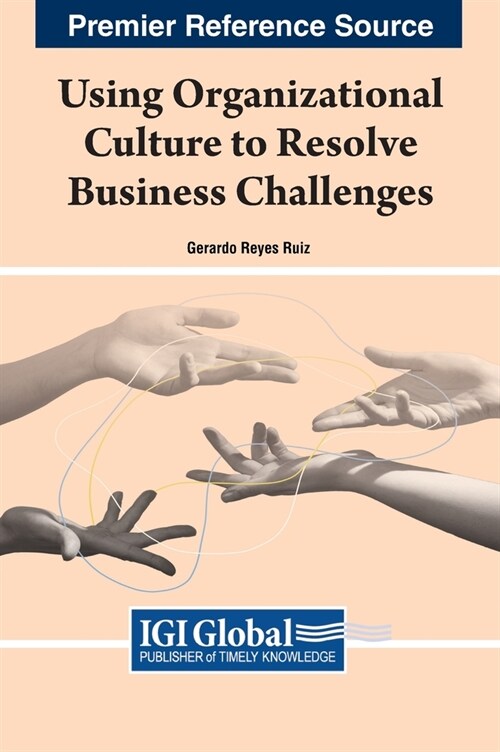 Using Organizational Culture to Resolve Business Challenges (Hardcover)