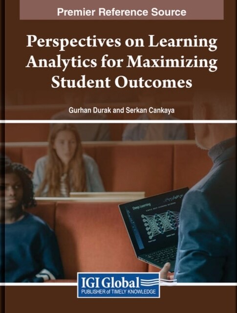 Perspectives on Learning Analytics for Maximizing Student Outcomes (Hardcover)