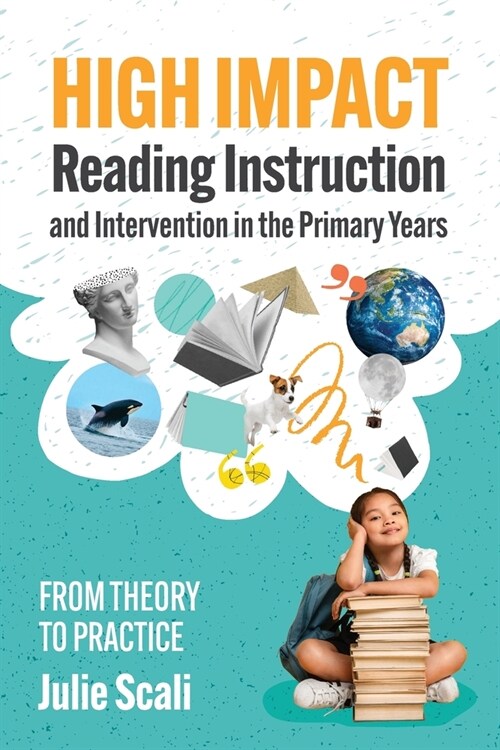 High Impact Reading Instruction and Intervention in the Primary Years: From Theory to Practice (Paperback)