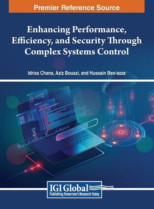 Enhancing Performance, Efficiency, and Security Through Complex Systems Control (Hardcover)