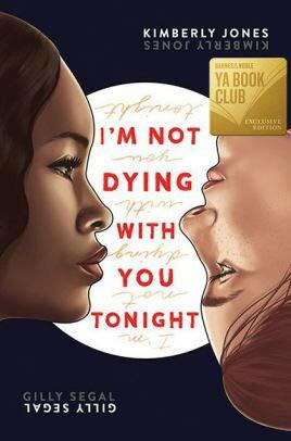 Im Not Dying with You Tonight (Barnes & Noble YA Book Club Edition) (Hardcover)