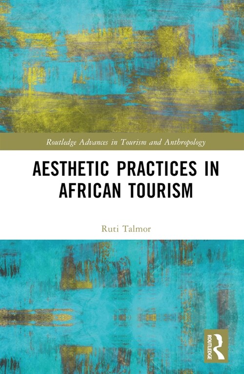 Aesthetic Practices in African Tourism (Hardcover, 1)