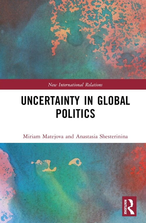 Uncertainty in Global Politics (Hardcover, 1)