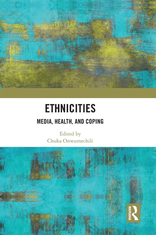 Ethnicities : Media, Health, and Coping (Hardcover)