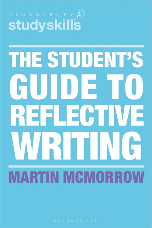 The Students Guide to Reflective Writing (Paperback)