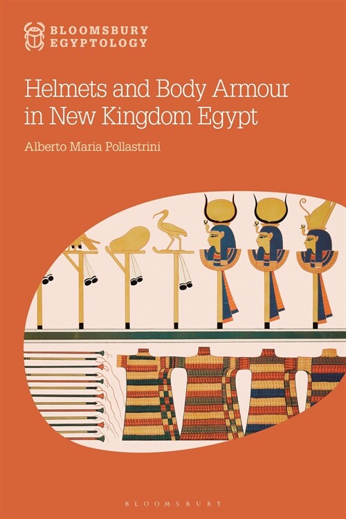 Helmets and Body Armour in New Kingdom Egypt (Hardcover)