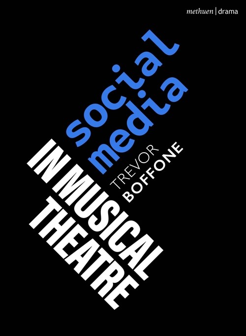 Social Media in Musical Theatre (Paperback)