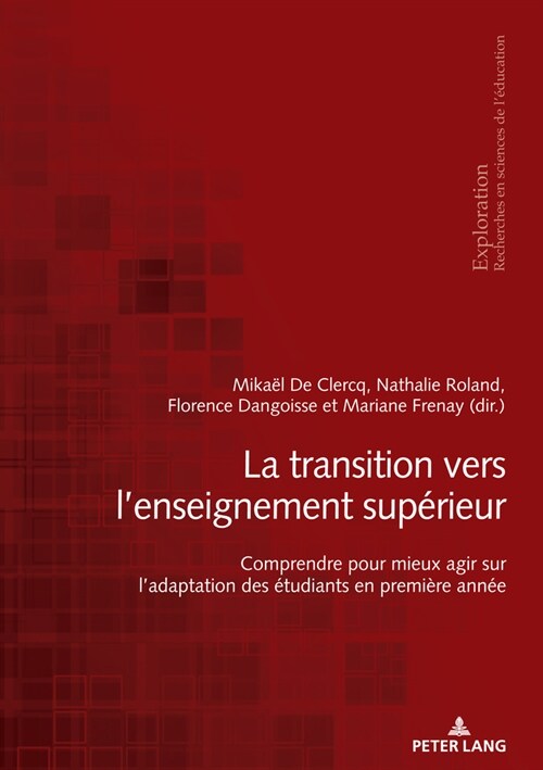 La Transition Vers lEnseignement Sup?ieur: Comprendre Pour Mieux Agir Sur lAdaptation Des ?udiants En Premi?e Ann? (Paperback)