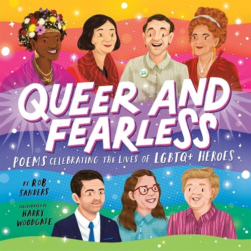 Queer and Fearless: Poems Celebrating the Lives of LGBTQ+ Heroes (Hardcover)