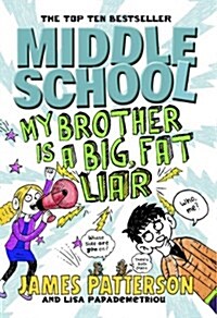 [중고] Middle School: My Brother is a Big, Fat Liar : (Middle School 3) (Paperback)
