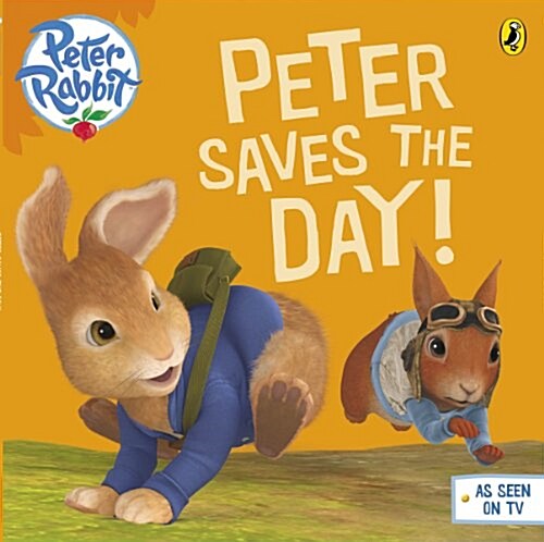 Peter Rabbit Animation: Peter Saves the Day! (Paperback)