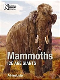 Mammoths : Ice Age Giants (Hardcover)