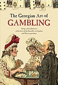 The Georgian Art of Gambling (Hardcover)