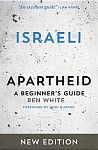 Israeli Apartheid : A Beginners Guide (Paperback, 2 ed)
