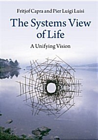 [중고] The Systems View of Life : A Unifying Vision (Hardcover)