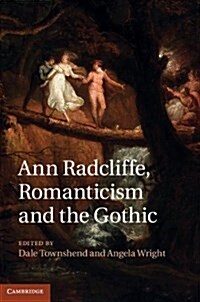 Ann Radcliffe, Romanticism and the Gothic (Hardcover)