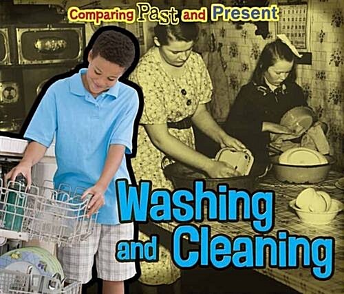 Washing and Cleaning : Comparing Past and Present (Hardcover)