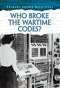 Who Broke the Wartime Codes? (Hardcover)