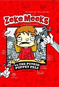 Zeke Meeks Vs the Putrid Puppet Pals (Paperback)