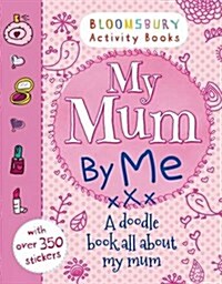 My Mum By Me! (Paperback)