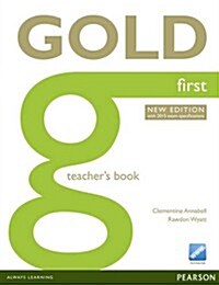 Gold First New Edition Teachers Book (Paperback, 2 ed)