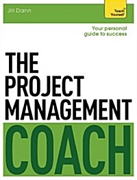 The Project Management Coach: Your Interactive Guide to Managing Projects (Paperback)