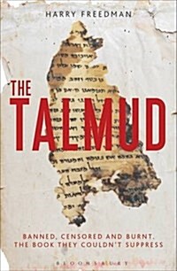 The Talmud - A Biography : Banned, Censored and Burned. The Book They Couldnt Suppress (Hardcover)